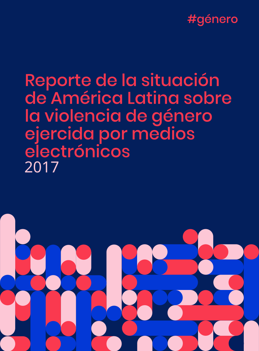 Portada Reporte de la situación de América Latina sobre la violencia de género ejercida por medios electrónicos