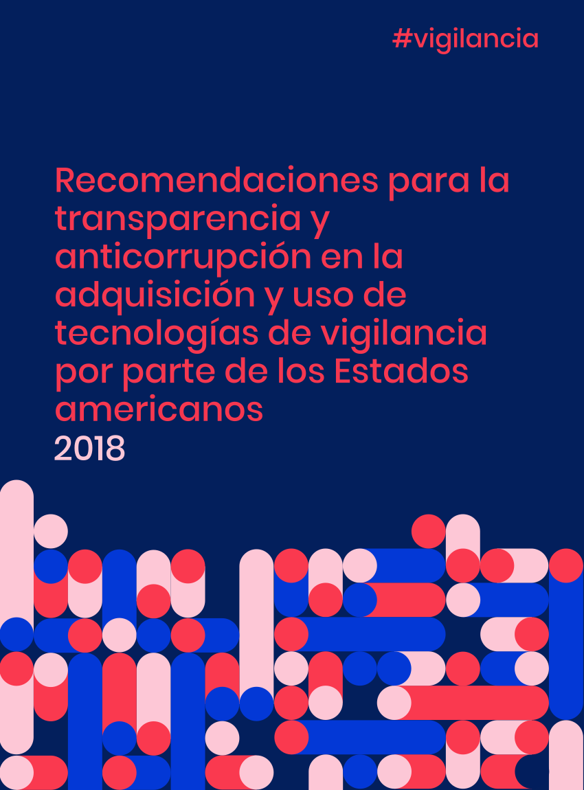 Portada Recomendaciones para la transparencia y anticorrupción en la adquisición y uso de tecnologías de vigilancia por parte de los Estados Americanos