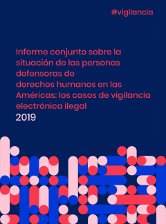 Portada Informe conjunto sobre la situación de las personas defensoras de derechos humanos en las Américas: los casos de vigilancia electrónica ilegal