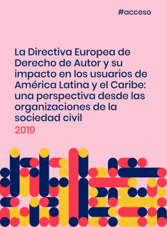 Portada La Directiva Europea de Derecho de Autor y su impacto en los usuarios de América Latina y el Caribe: una perspectiva desde la sociedad civil