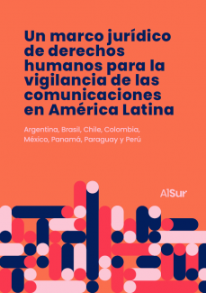 Portada reporte Un marco jurídico de derechos humanos para la vigilancia de las comunicaciones en América Latina